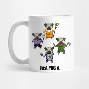 Just PUG it. Mug